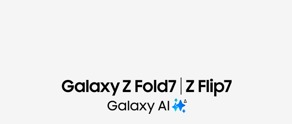Galaxy Z Fold7 | Z Flip7 - Galaxy AI&Delta; - New Fold. - New Flip. - All-new innovation  - The new Galaxy Z Fold7 | Z Flip7 - Will exceed your expectations of a smartphone, weather folded or unfolded. - Pre-order Galaxy Z Fold7