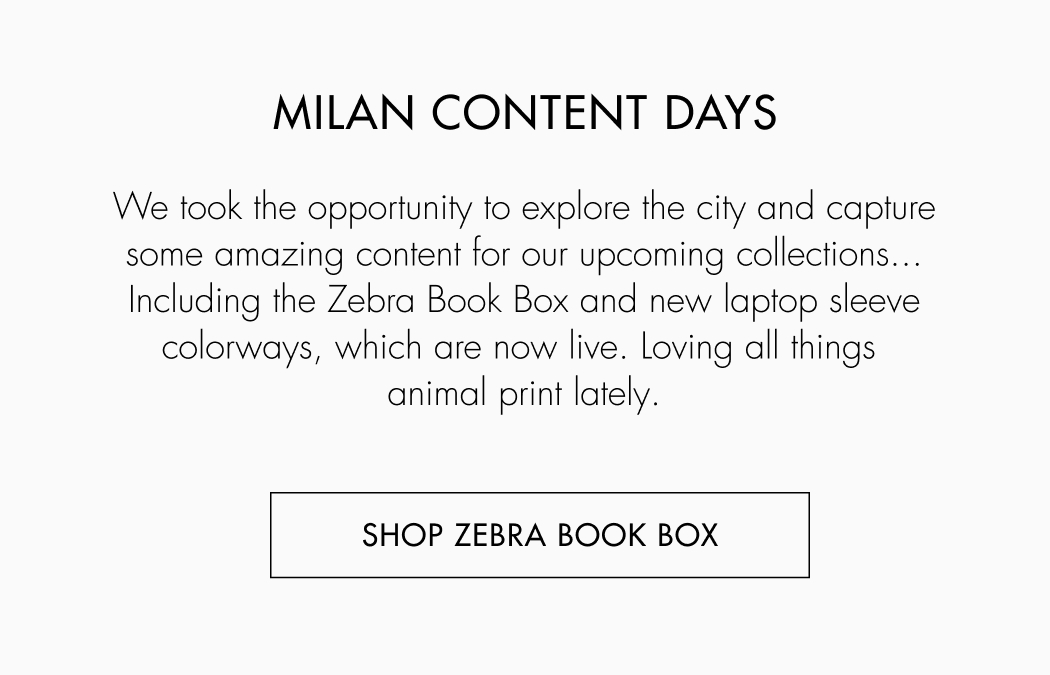 We took the opportunity to explore the city and capture some amazing content for our upcoming collections... Including the Zebra Book Box and new laptop sleeve colorways, which are now live. Loving all things animal print lately. 