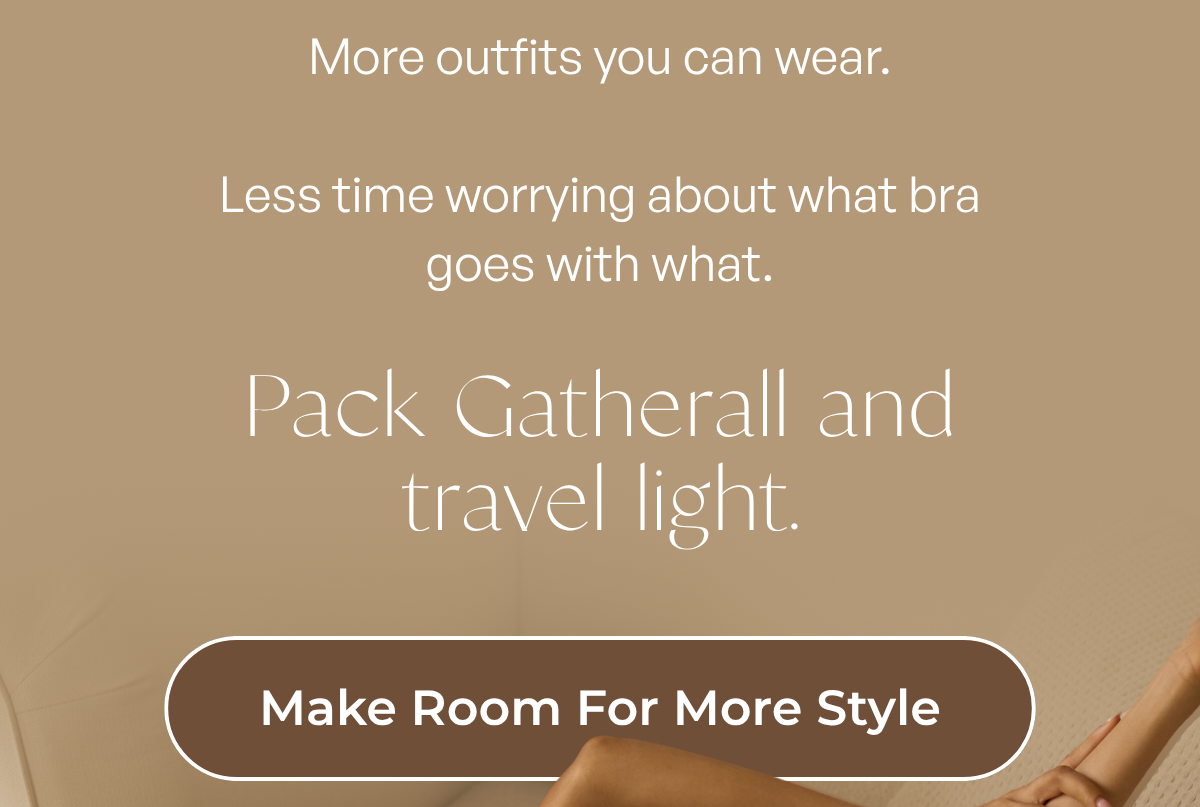 More outfits you can wear.