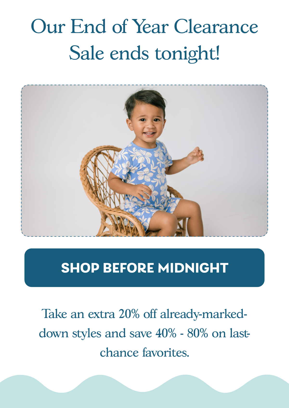 Our end of the year clearance sale ends tonight