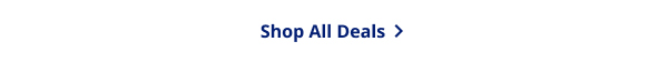 SHOP ALL DEALS >