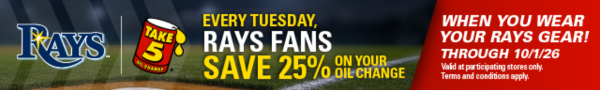Save 25% on your oil change with Take 5 when you wear your Rays gear