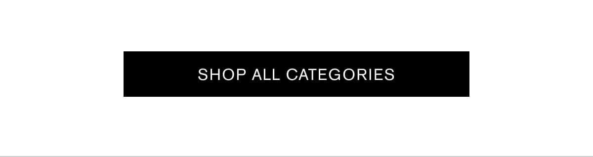 [ SHOP ALL CATEGORIES ]