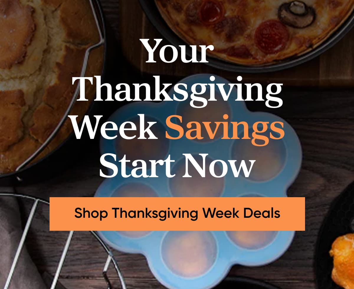 Your thanksgiving week savings start now