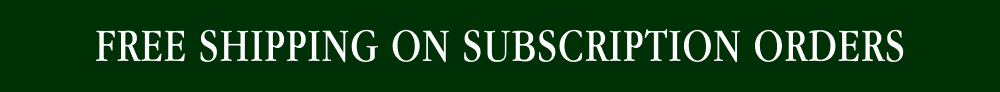 Free Shipping on Subscription Orders 