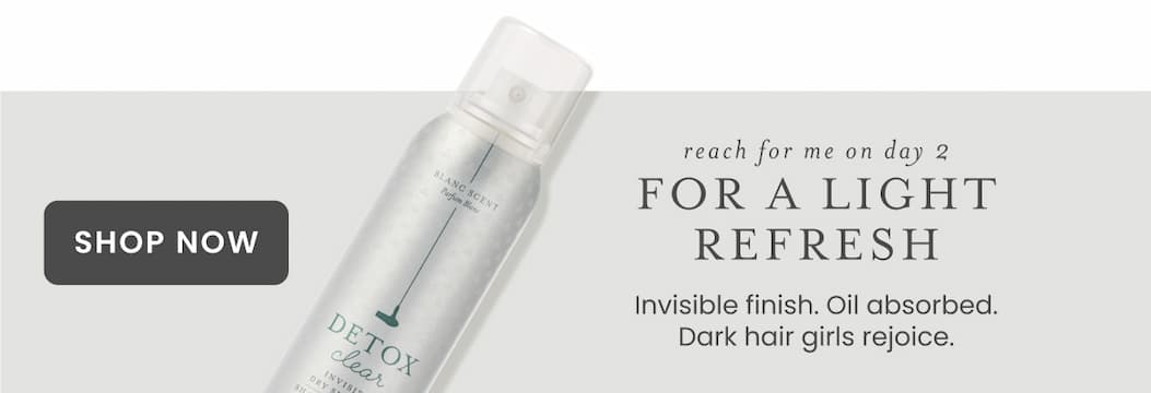 reach for me on day 2 for a light refresh