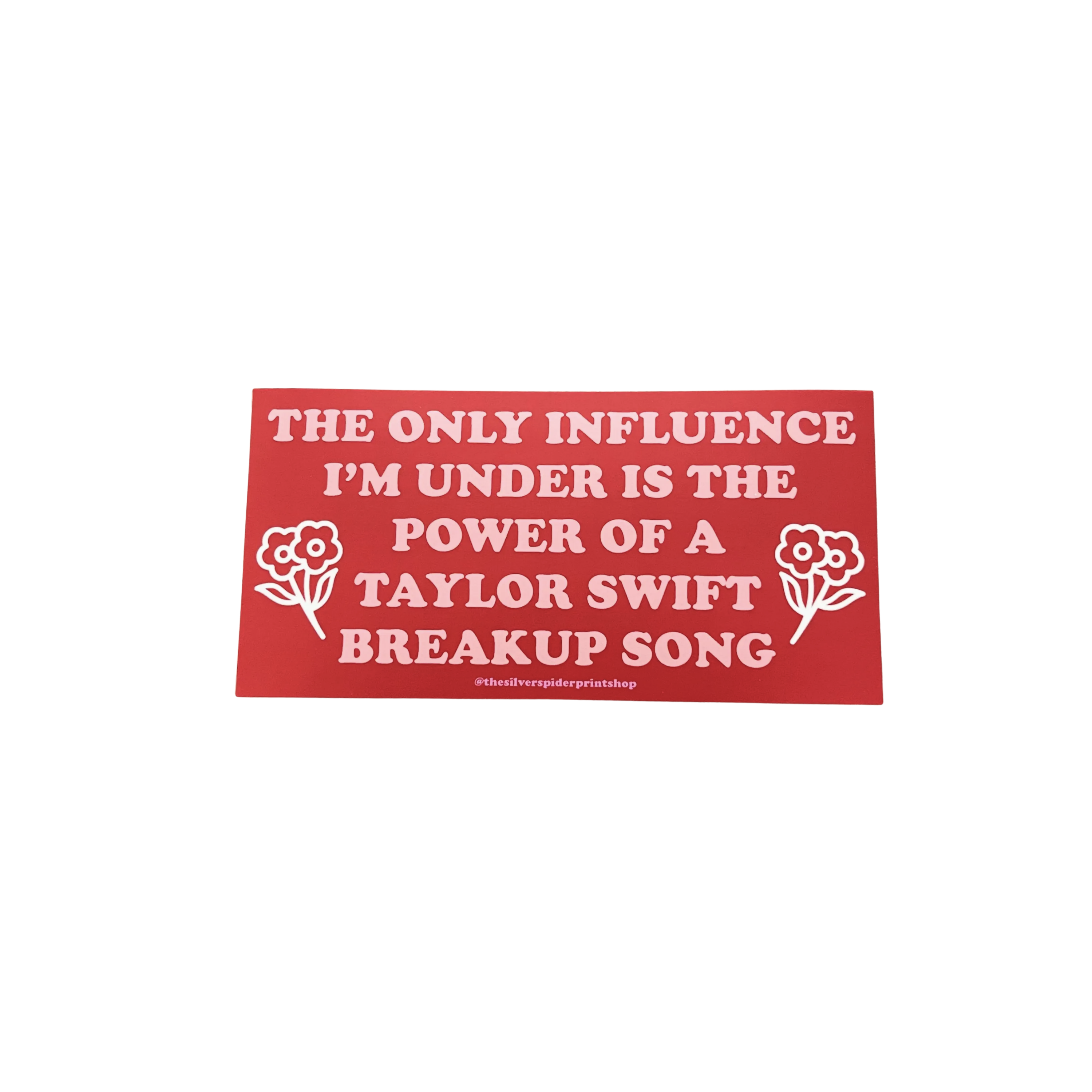 Image of Under the Influence of a Taylor Swift Breakup Song Bumper Sticker