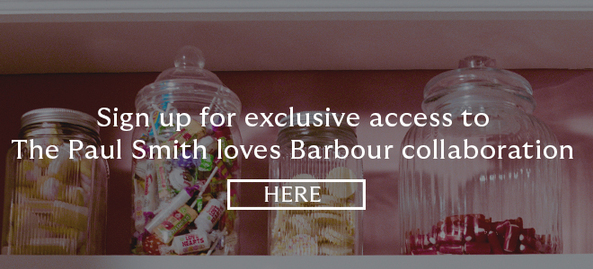 Sign up for exclusive access to The Paul Smith loves Barbour collaboration here
