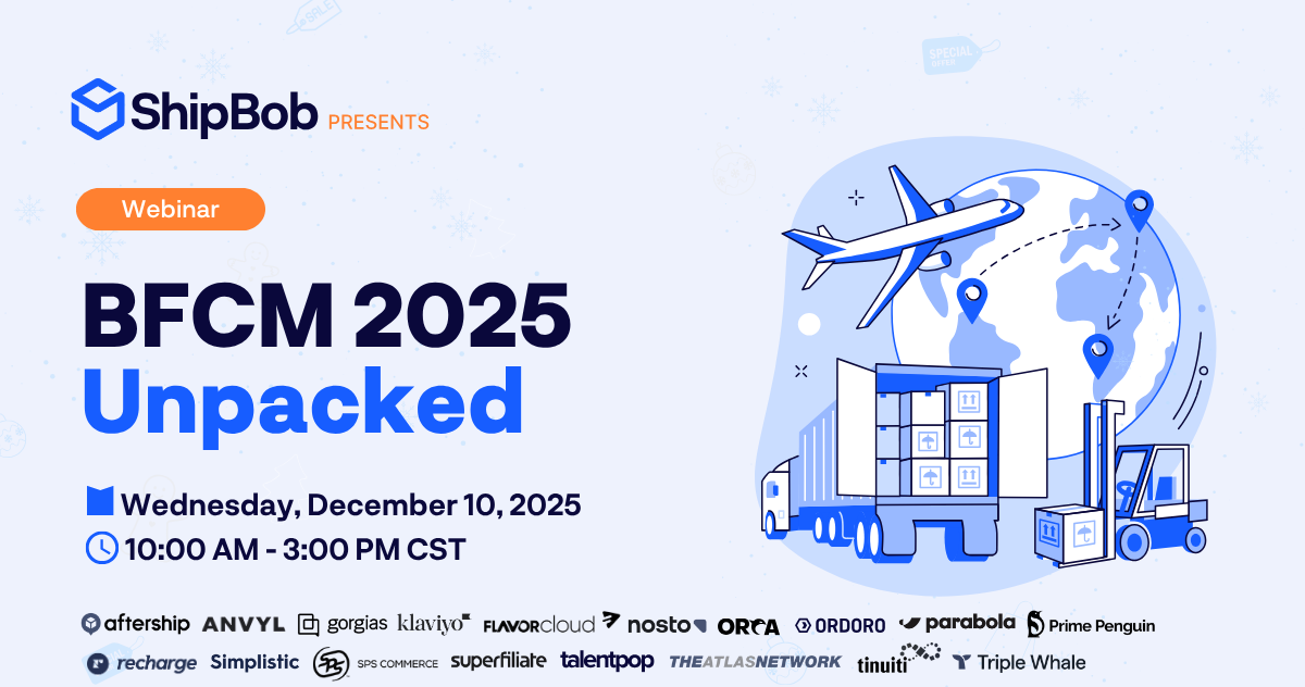 ShipBob Presents - Webinar - BFCM 2025 Unpacked - Wednesday, December 10, 2025 - 10:00 AM - 3:00 PM CST - [Partner logos]