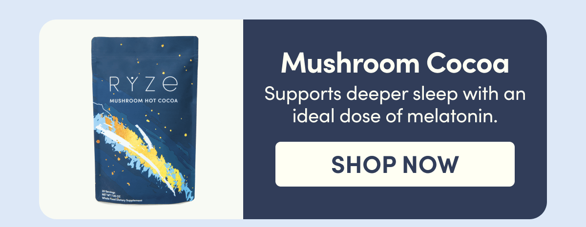 Mushroom Cocoa | Supports deeper sleep with an ideal dose of melatonin. | Shop Now