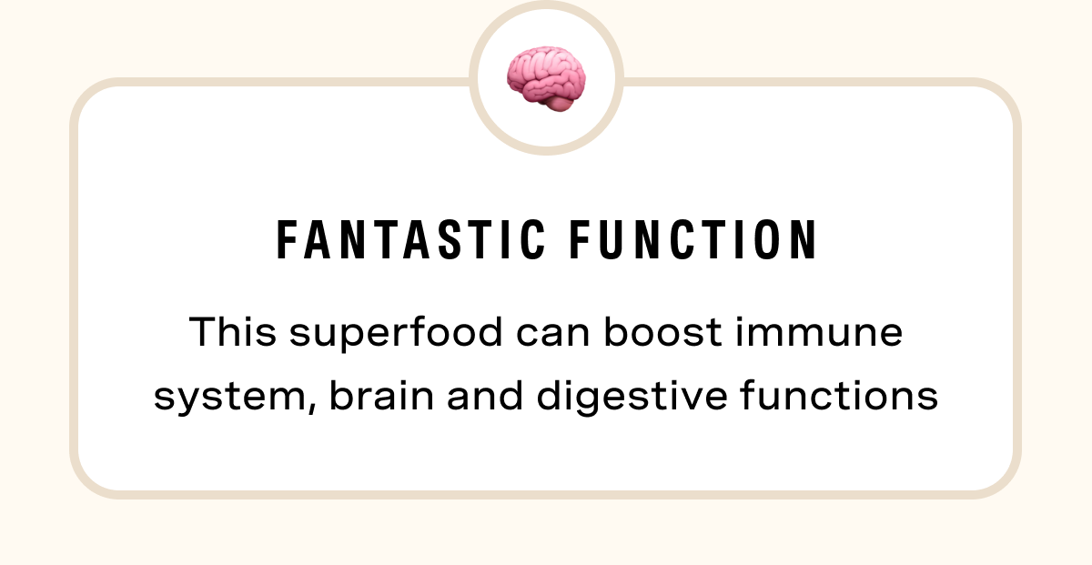 Fantastic Function: This superfood can boost immune system, brain and digestive functions