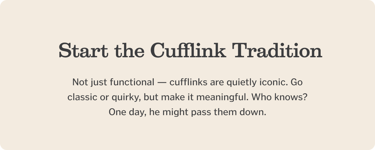 Start the Cufflink Tradition