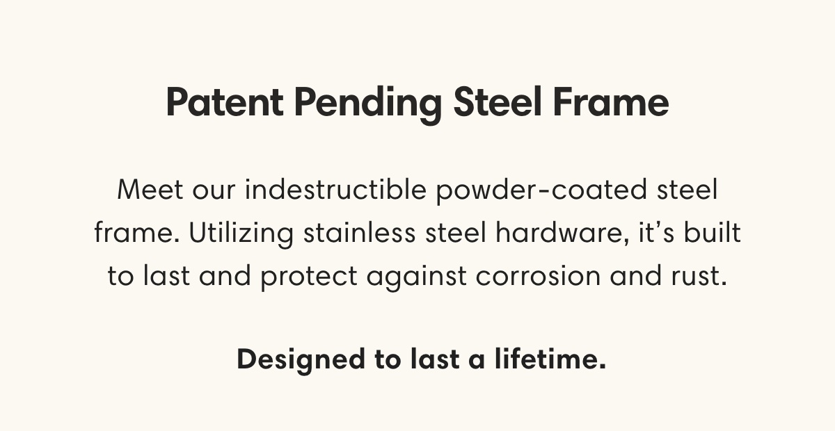 Patent Pending Steel Frame