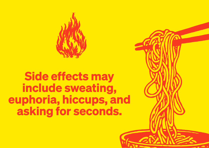 Side effects may include asking for seconds.