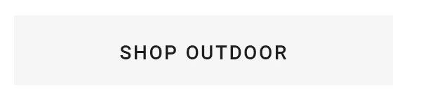 SHOP OUTDOOR