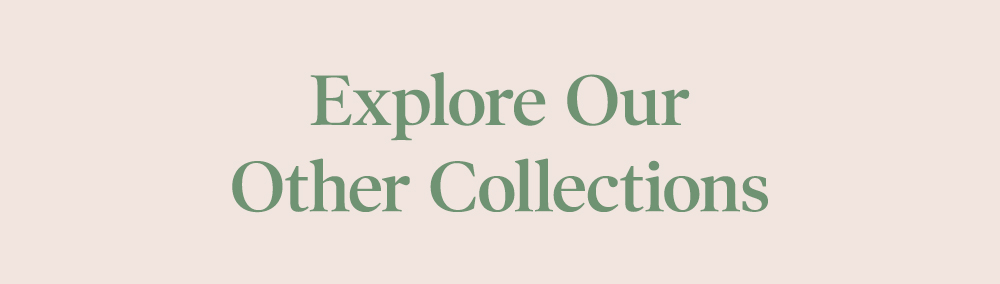 Explore our other collections 