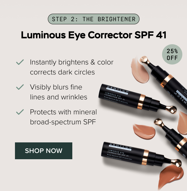 Step 2: Luminous Eye Corrector® SPF 41