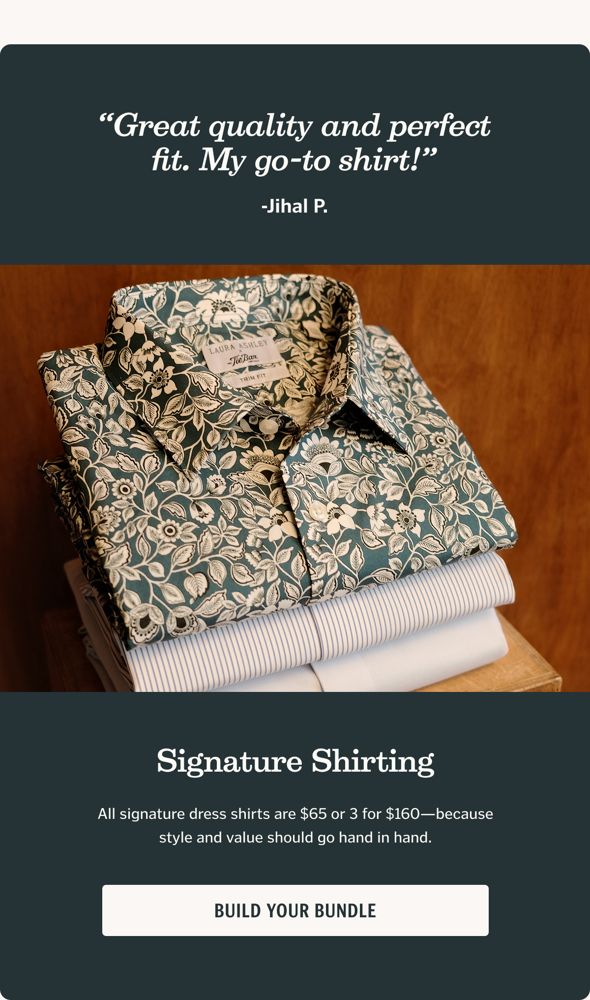 All signature dress shirts are $65 or 3 for $160—because style and value should go hand in hand.