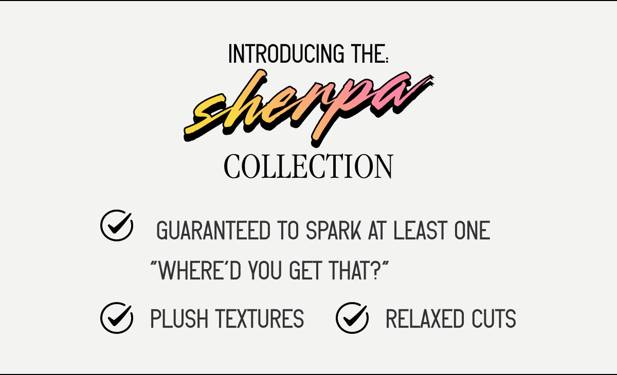 Introducing the Sherpa collection