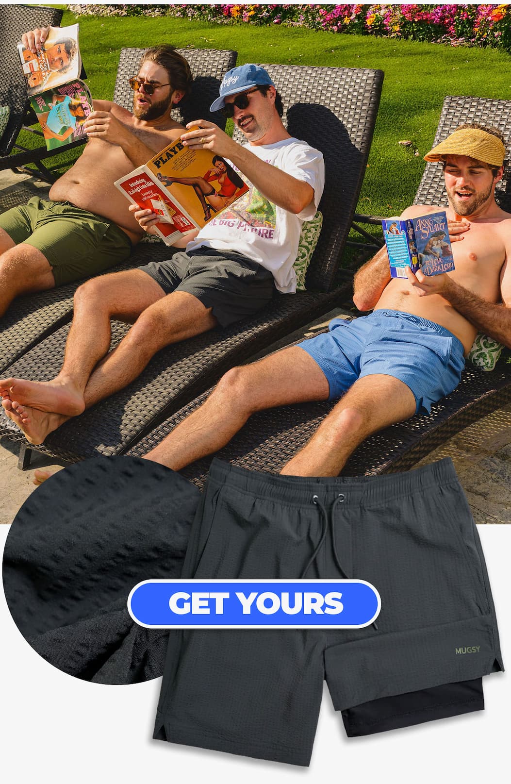 [Image of guys reading magazines and romance novels, wearing anywear shorts by the pool.] button to shop swim.