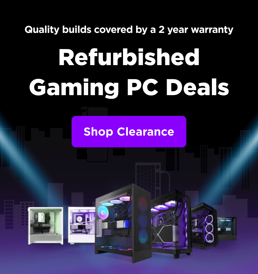 quality builds covered by a 2 year warranty - refurbished gaming pc deals - shop clearance