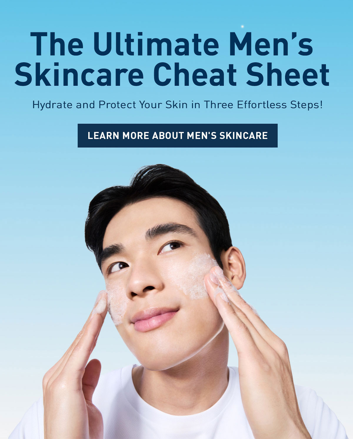 The Ultimate Men's Skincare Cheat Sheet