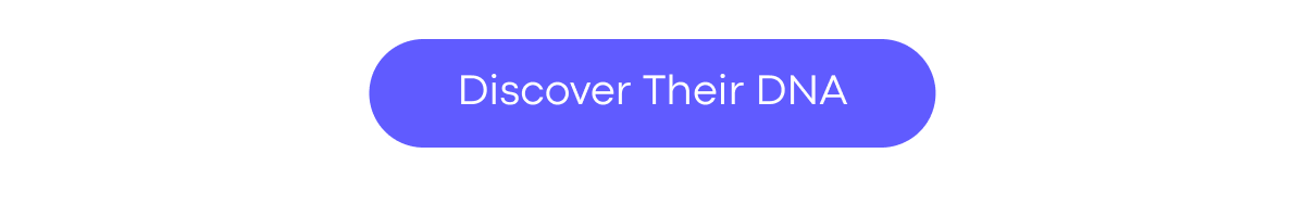 Discover Their DNA