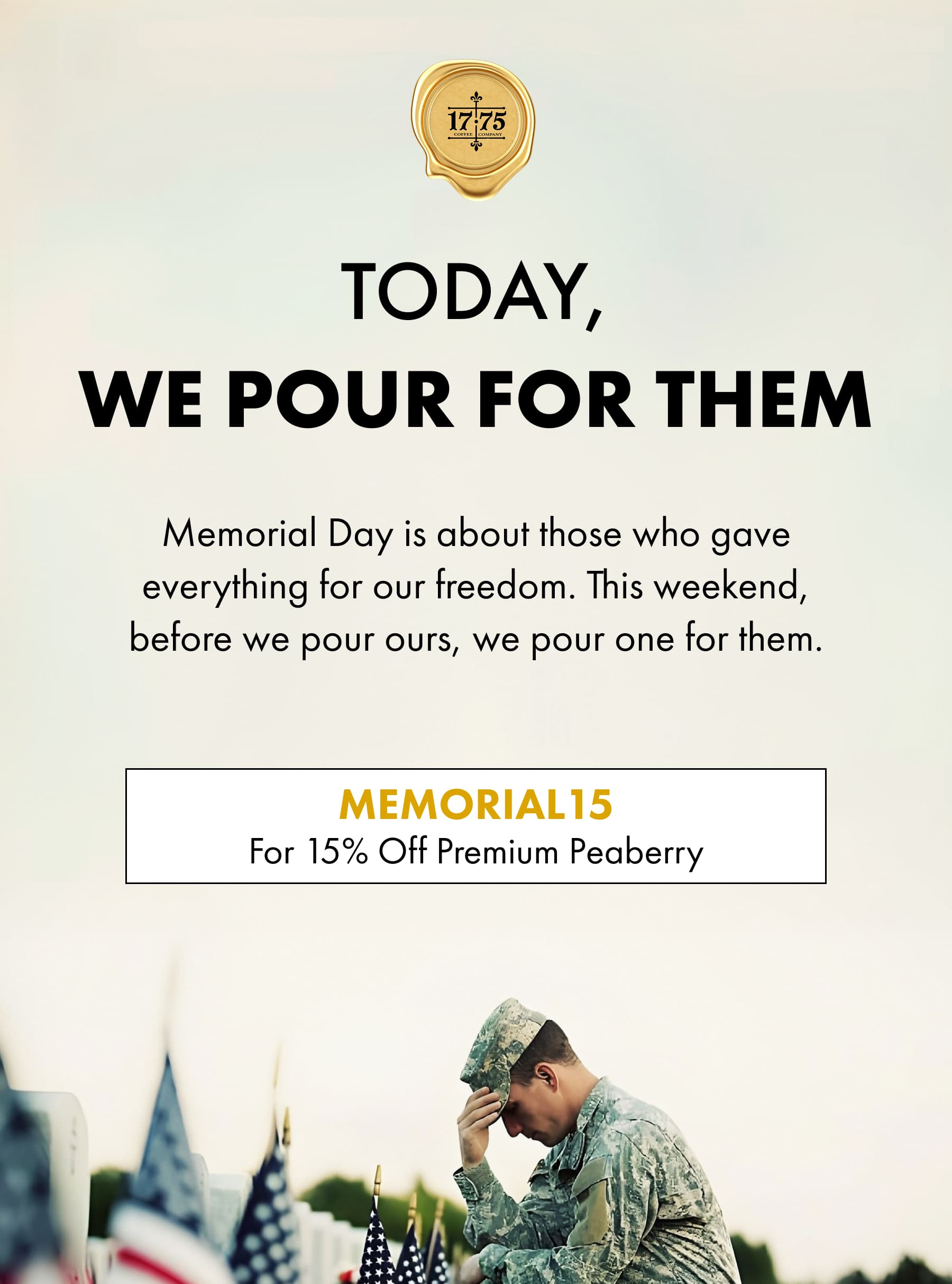 TODAY, WE POUR FOR THEM