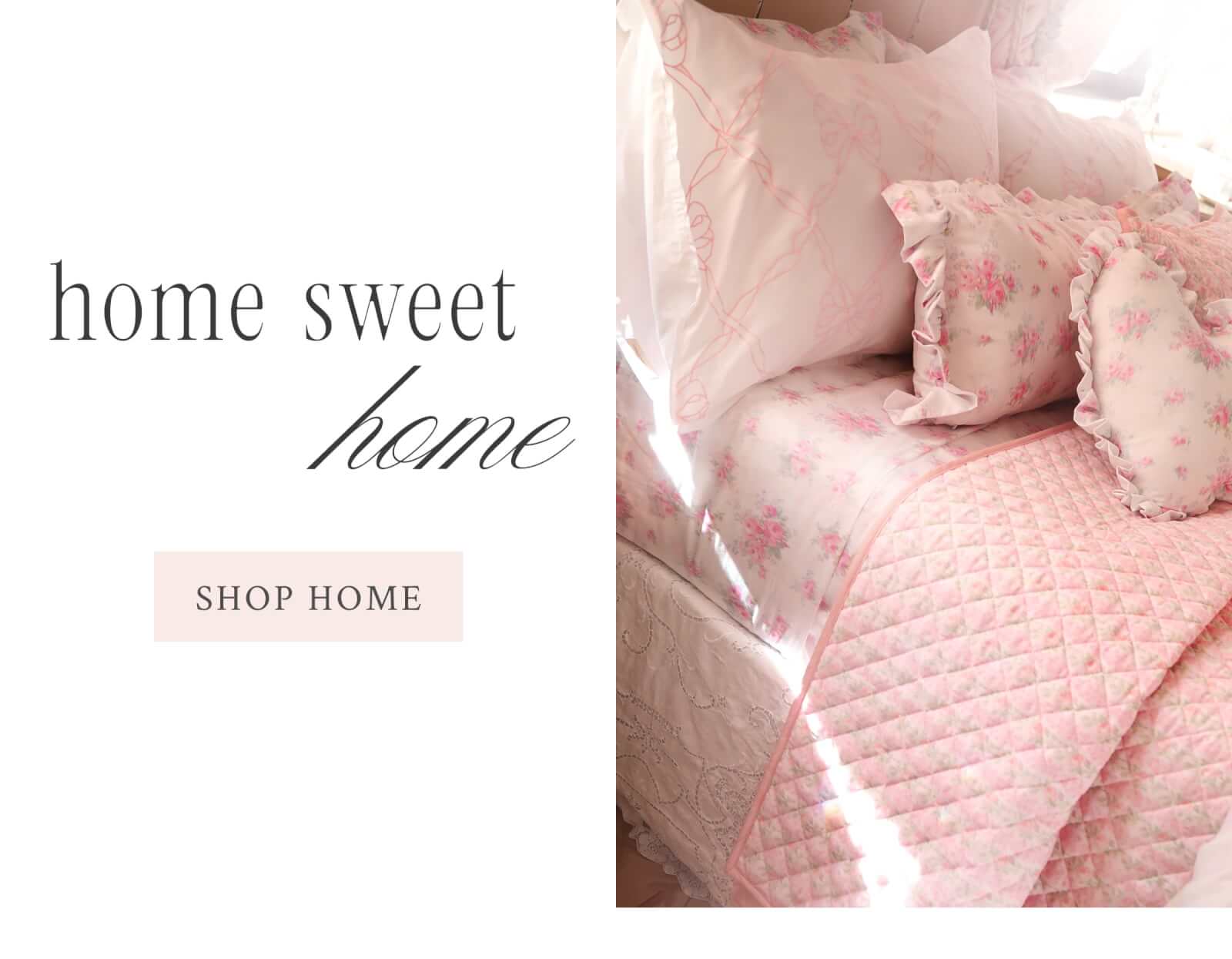 HOME SWEET HOME <SHOP HOME>