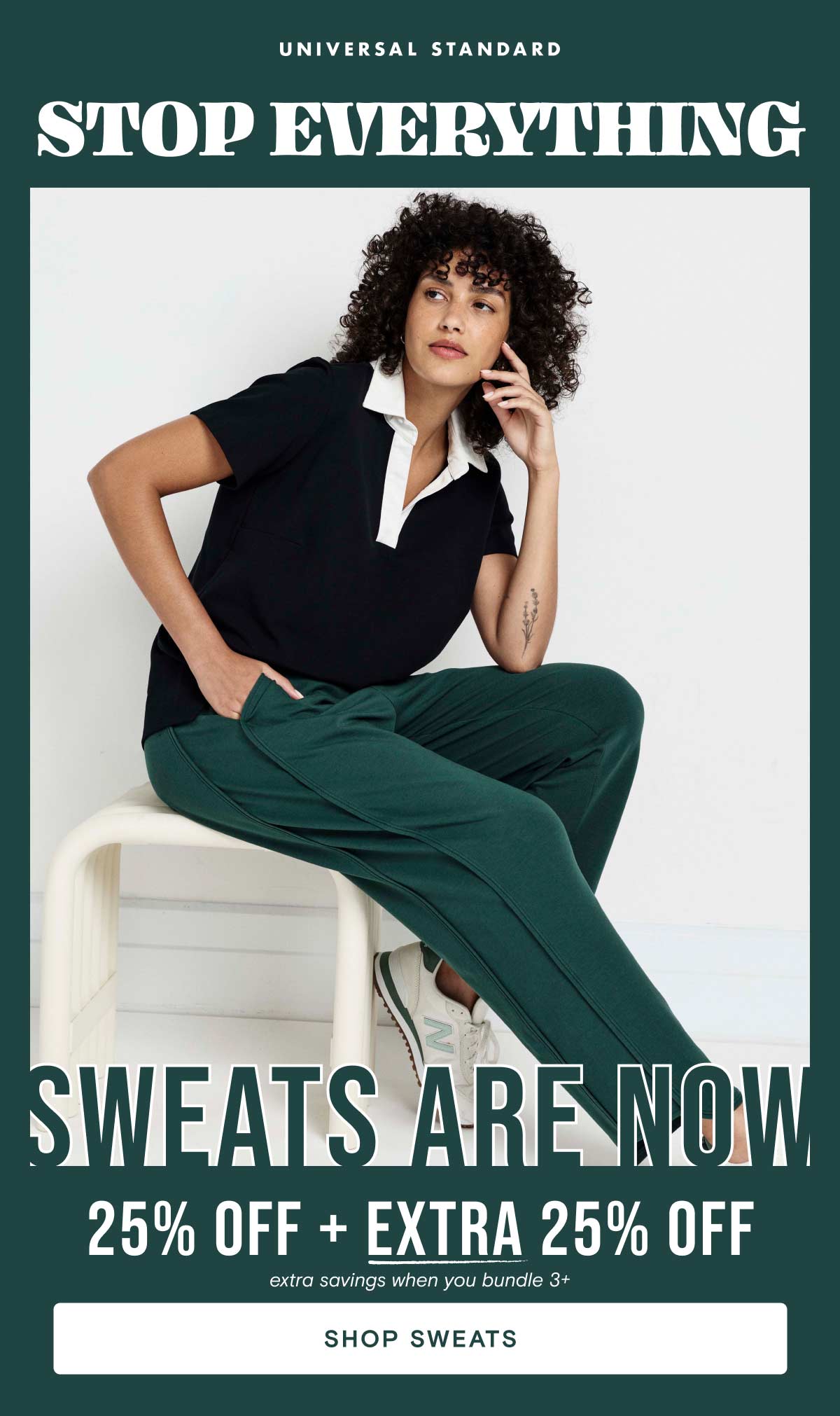 25% off Sweats plus extra 25% off when you bundle 3+