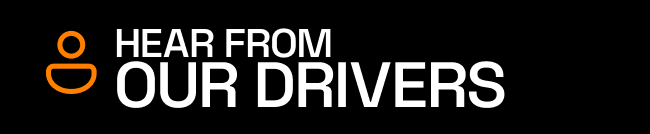 Hear from our drivers