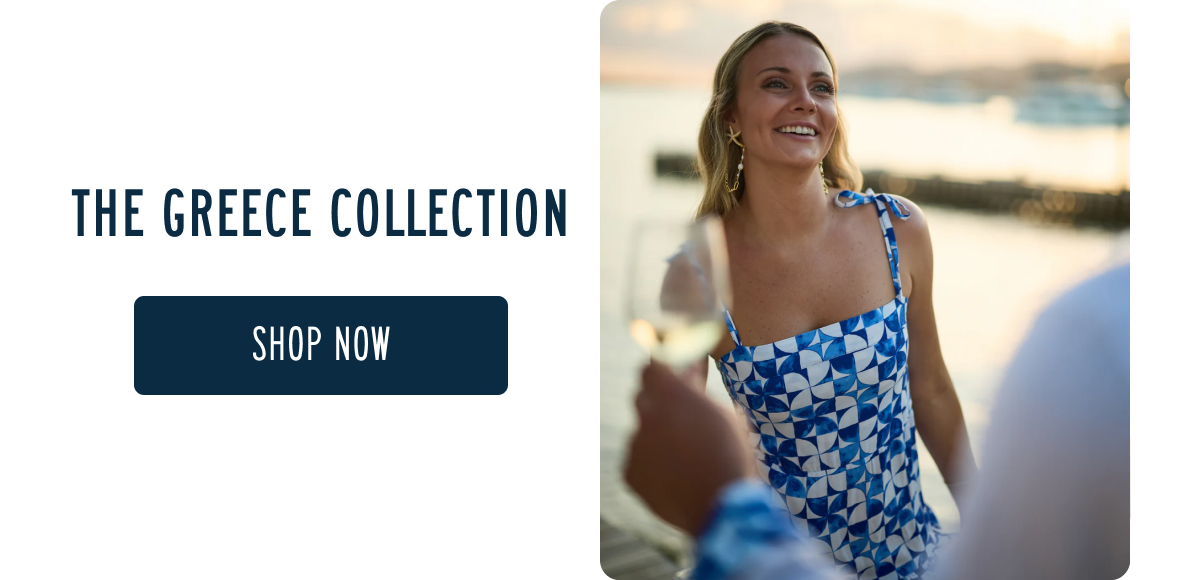 THE GREECE COLLECTION [SHOP NOW]