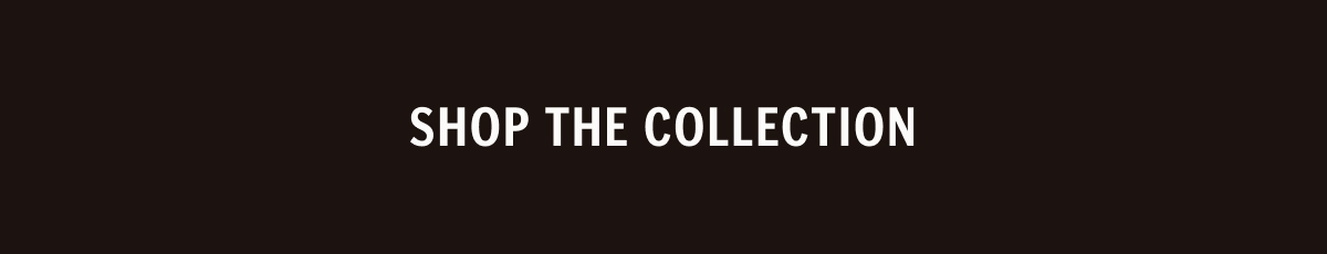 Shop The Collection