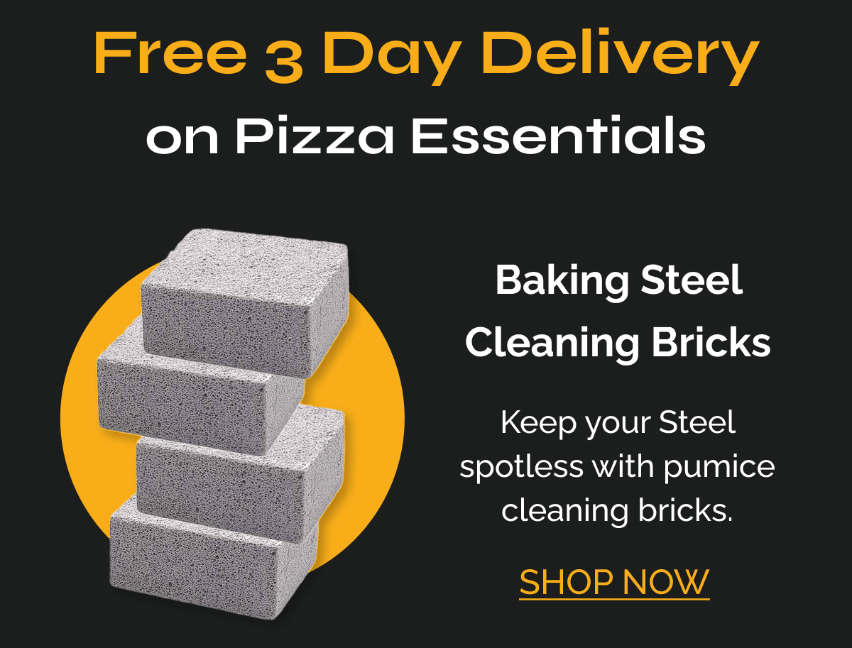  Baking Steel Cleaning Bricks Keep your Steel spotless with pumice cleaning bricks. CTA: Shop Bricks