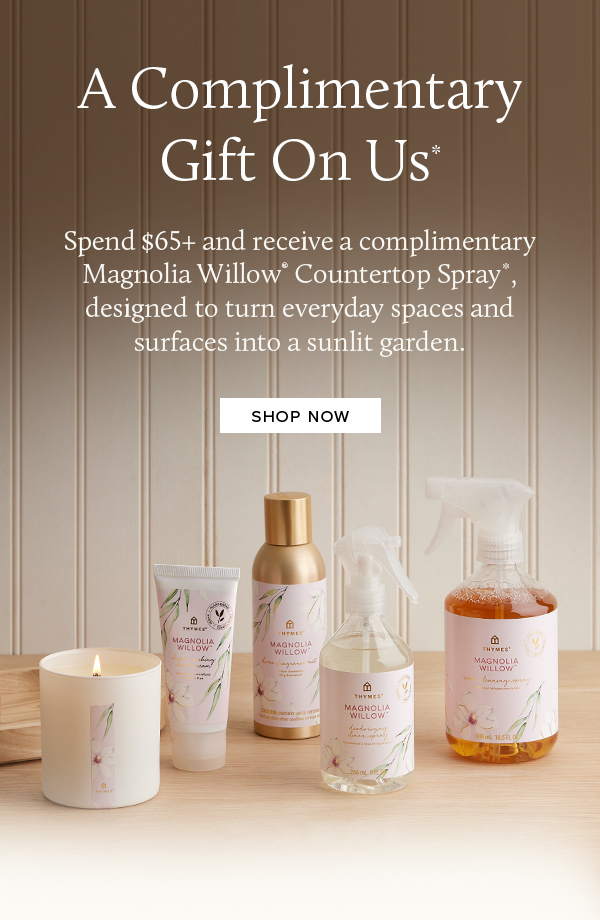 Spend $65+ & Receive a Magnolia Willow® Countertop Spray.