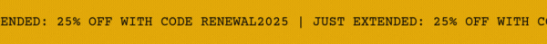 JUST EXTENDED: 25% OFF WITH CODE RENEWAL2025