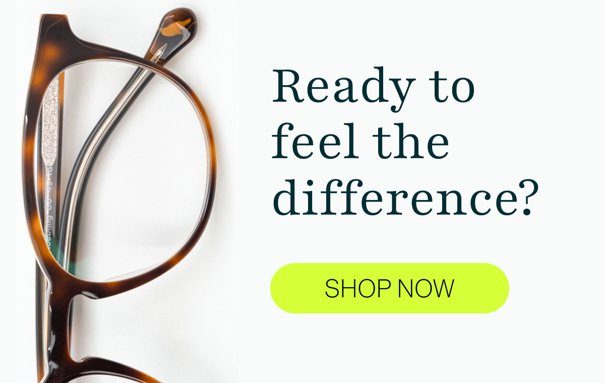 Ready to feel the difference?