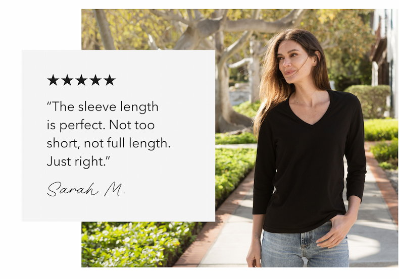 “The sleeve length is perfect. Not too short, not full length. Just right.”  Sarah M.