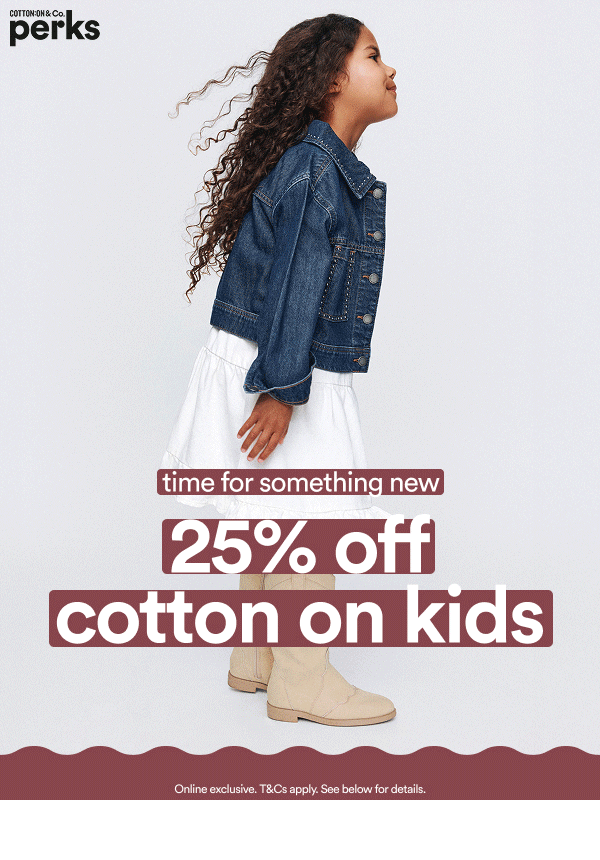 25% off cotton on kids time for something new