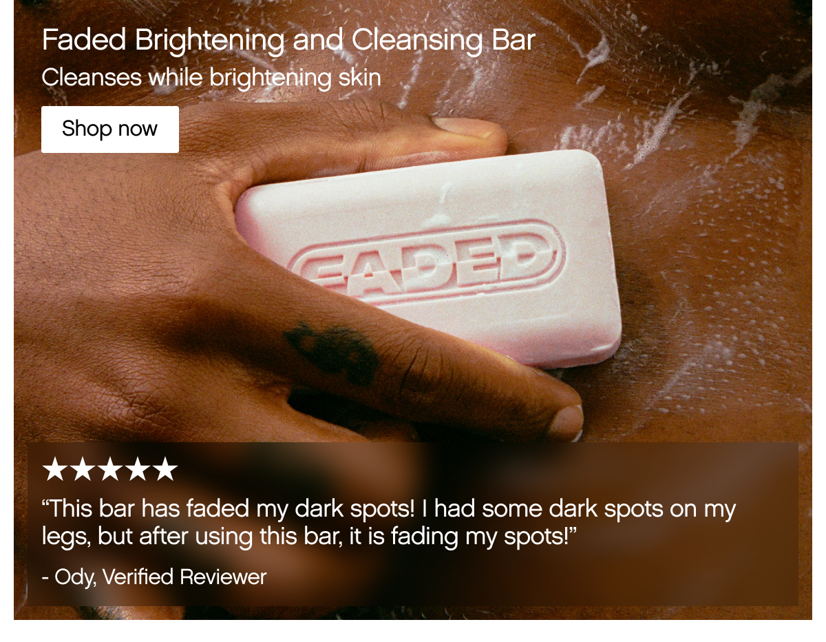 Faded Brightening and Cleansing Bar
