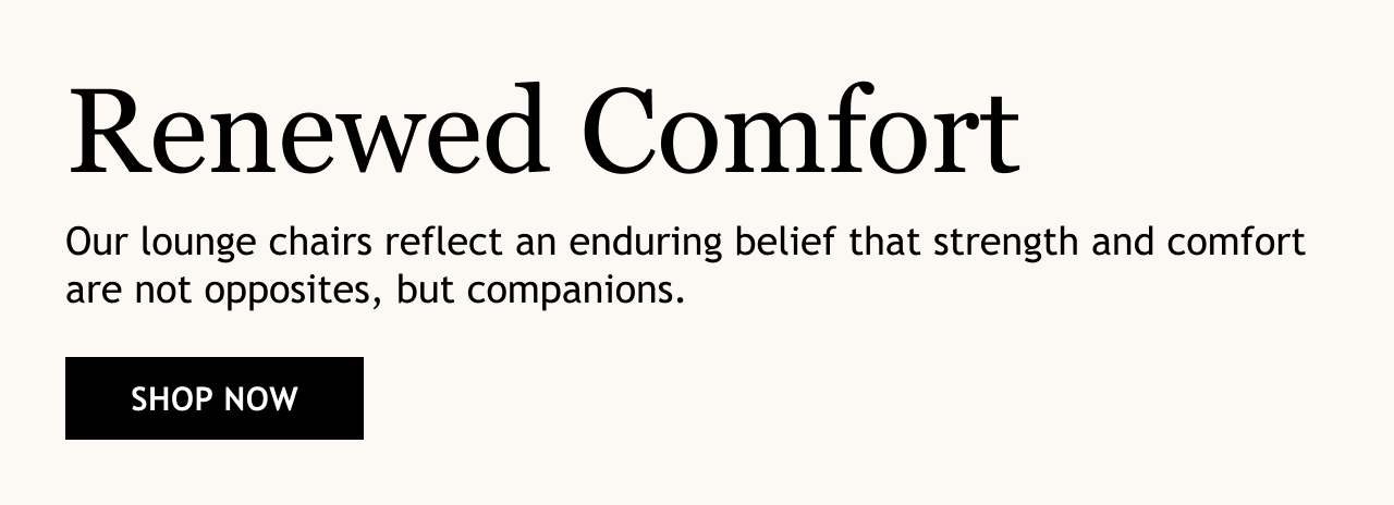 Button: Renewed Comfort, shop now.