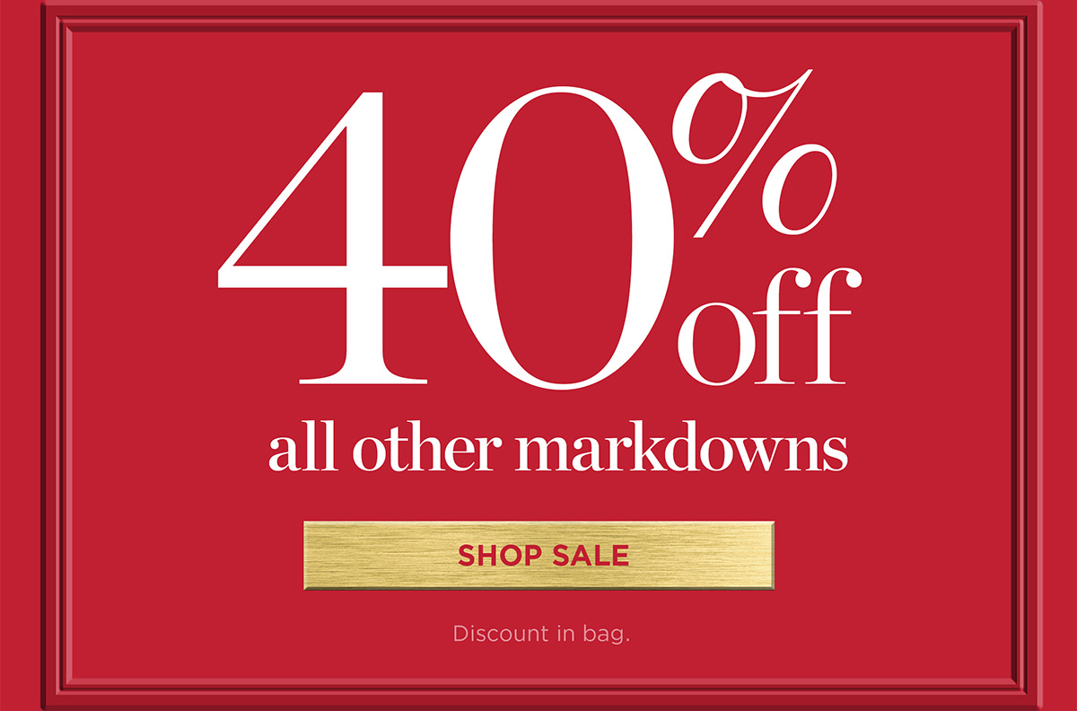 40% off all other Markdowns | Shop Sale