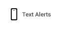 Get Text Alerts