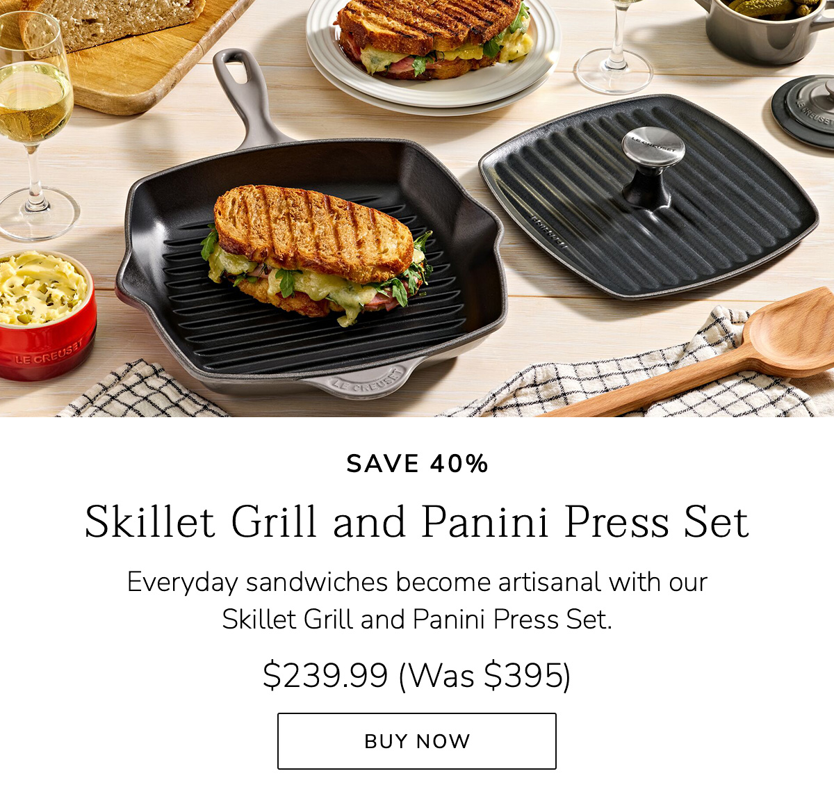 SAVE 40%: Skillet Grill and Panini Press Set - Everyday sandwiches become artisanal with our Skillet Grill and Panini Press Set. $239.99 (Was $395) - BUY NOW