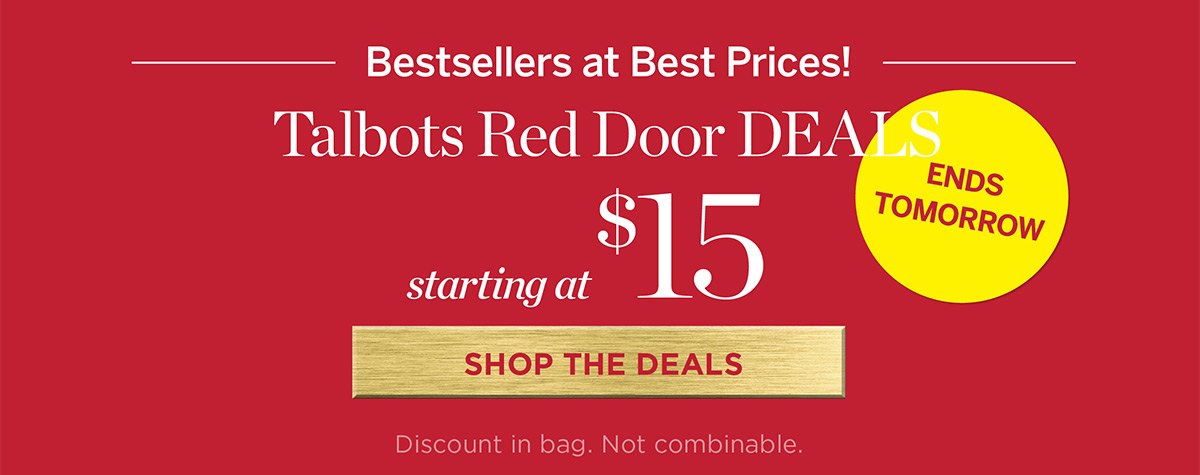 Ends Tomorrow Talbots Red Door Deals Starting at $15 | Shop the Deals