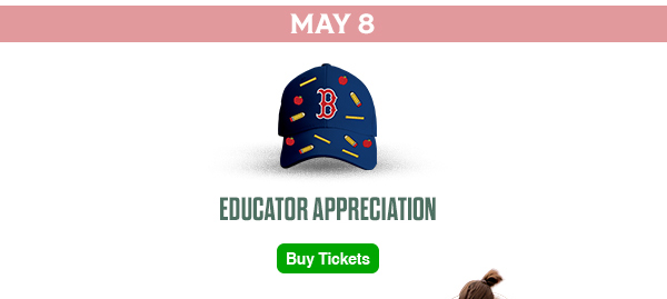 May 8: Educator Appreciation. Buy Tickets.