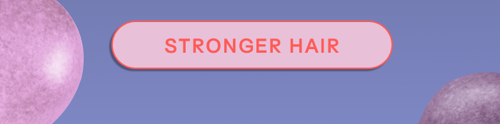 STRONGER HAIR + 20% OFF - Click Here