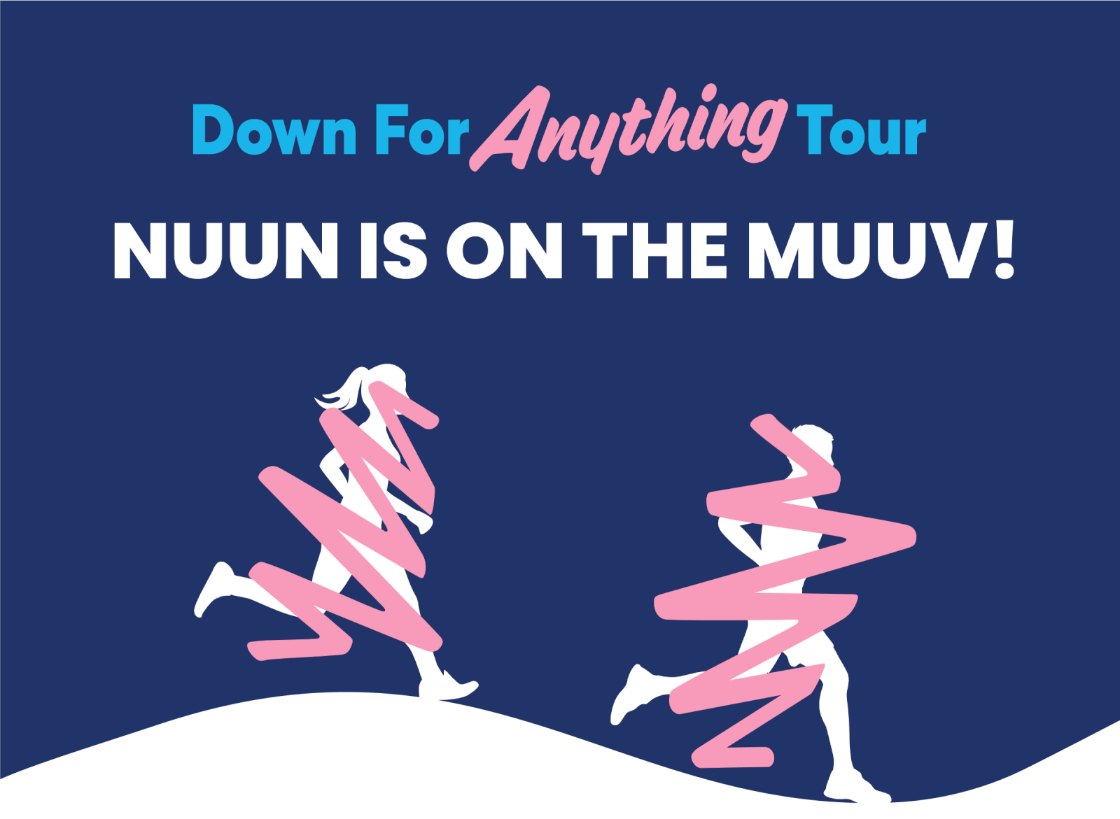 Down for Anything Tour. Nuun is on the Muuv!