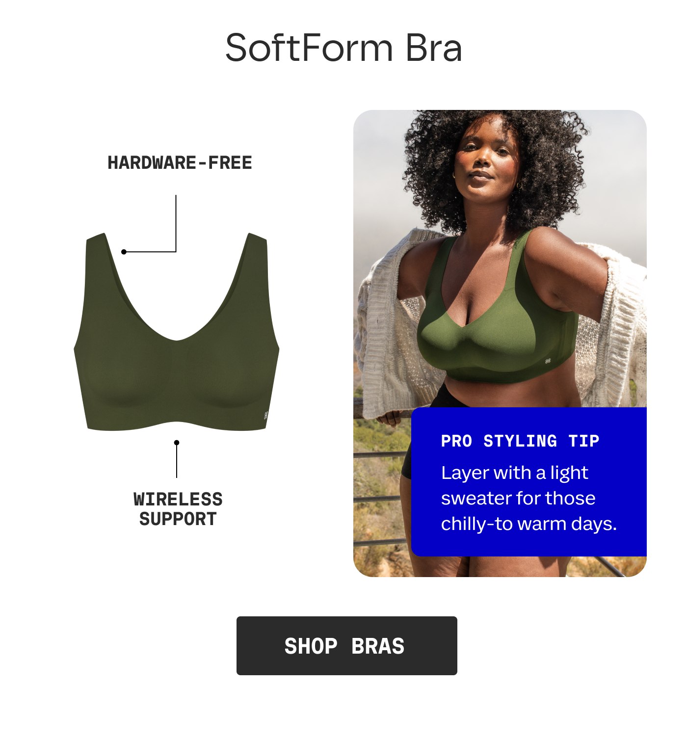 SoftForm Bra | HARDWARE-FREE | WIRELESS SUPPORT | PRO STYLING TIP | Layer with a light sweater for those chilly-to-warm days. | SHOP BRAS