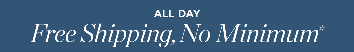 ALL DAY | Free Shipping, No Minimum